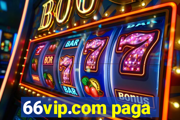 66vip.com paga